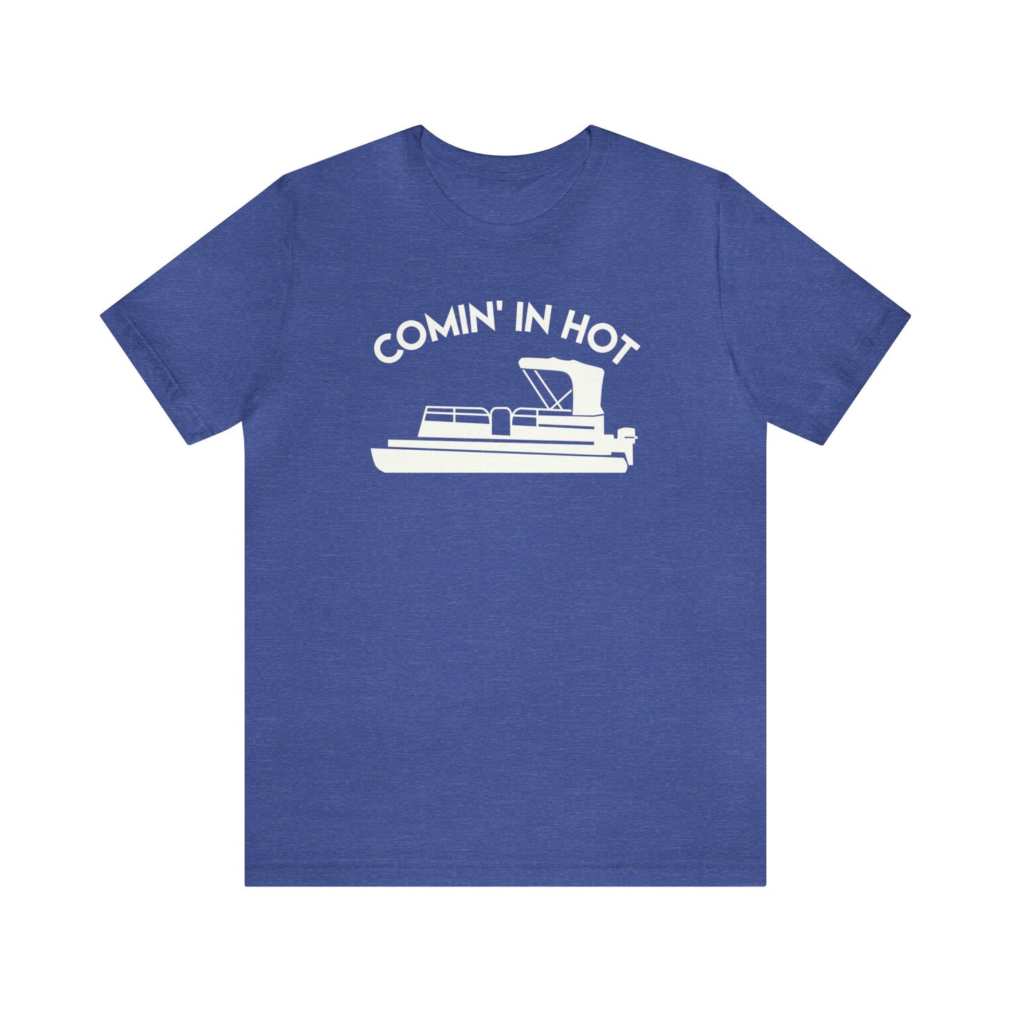 Comin' In Hot T-Shirt