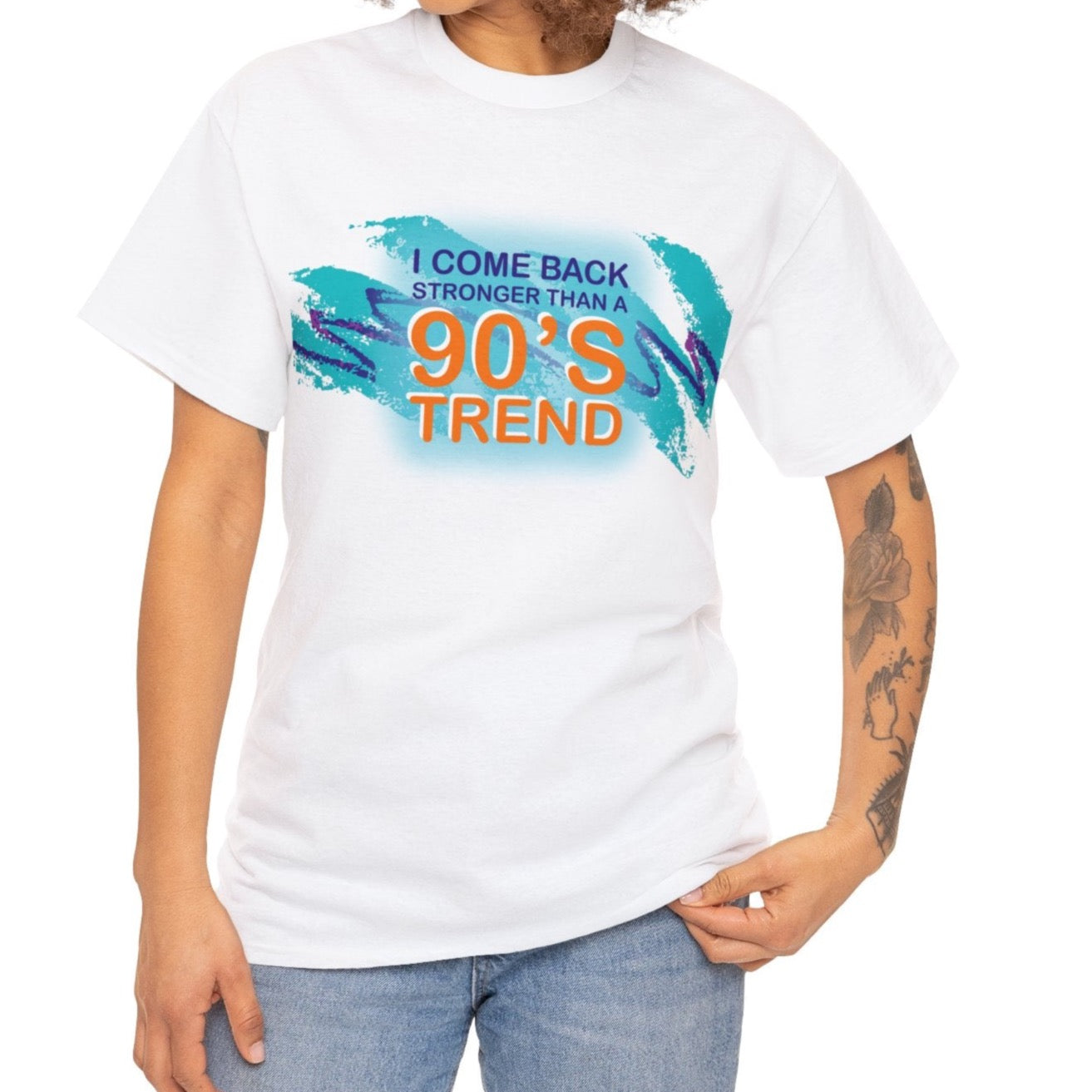Stronger Then A 90's Trend | Tee