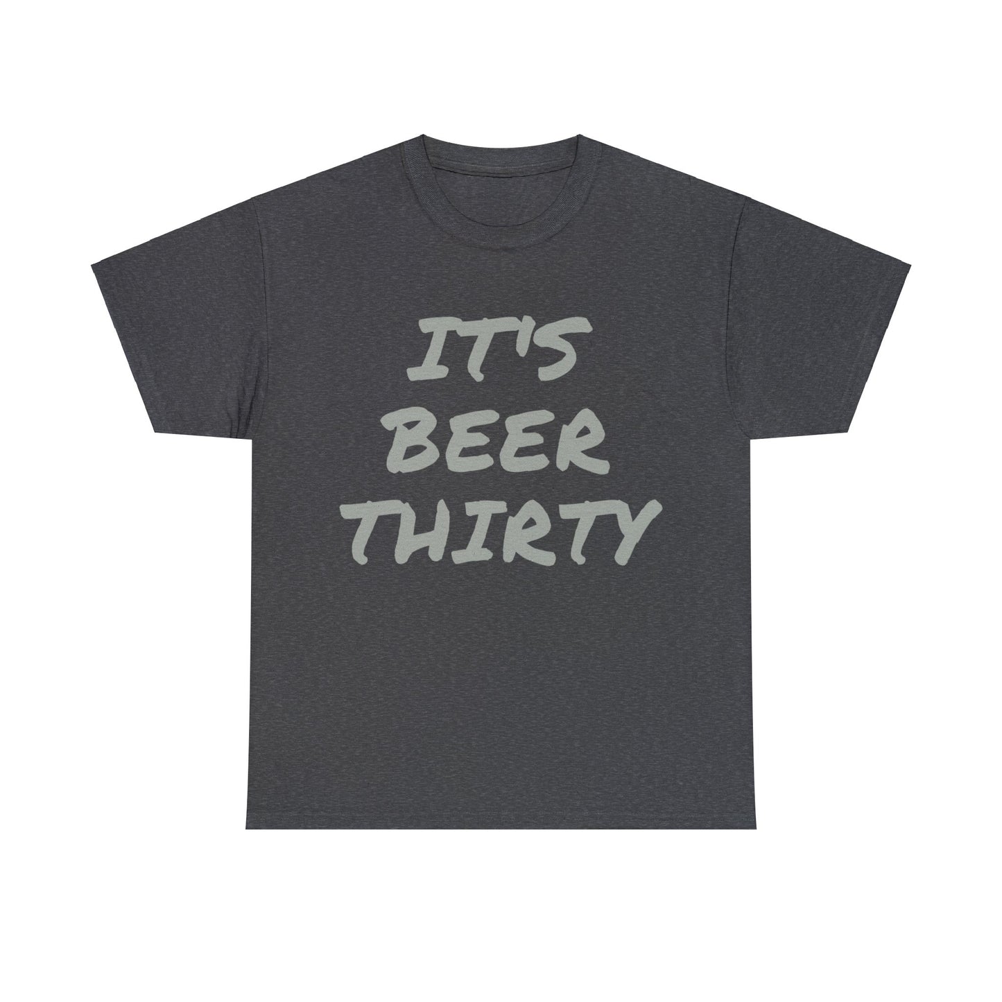 It's Beer Thirty | Tee
