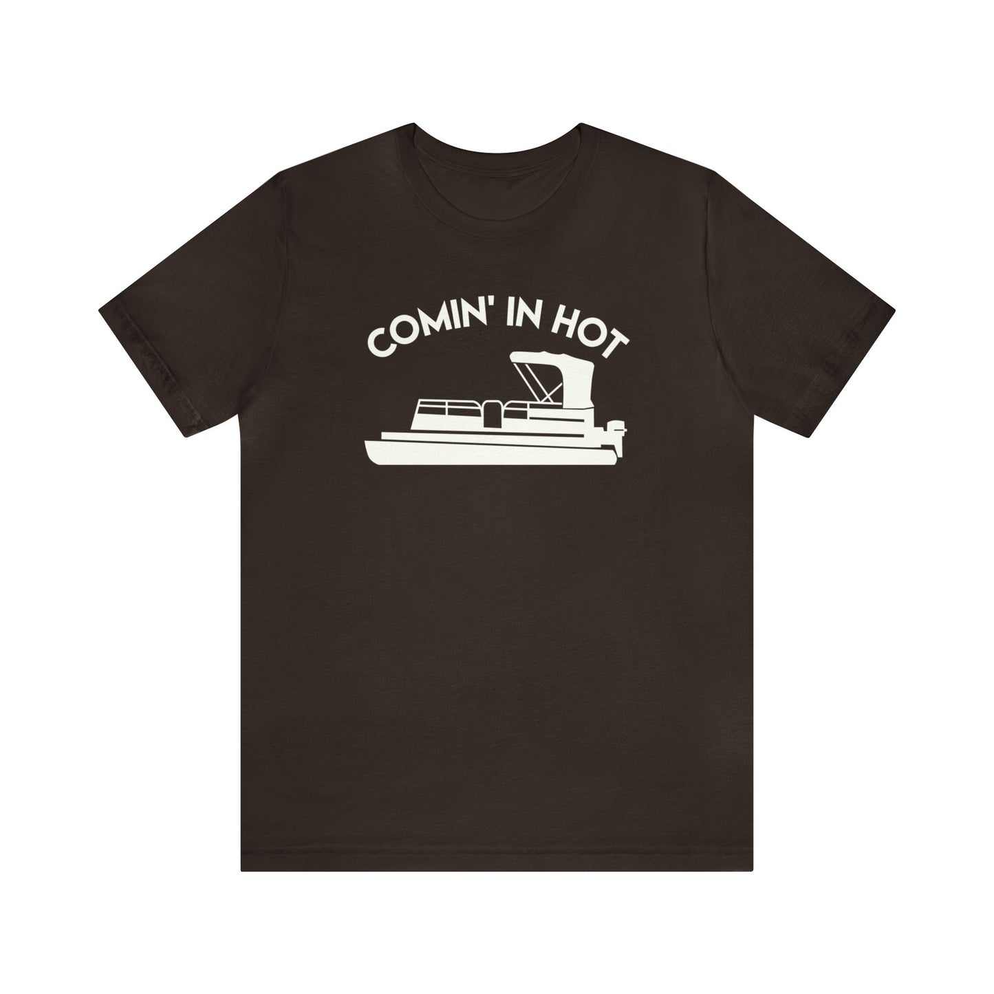 Comin' In Hot T-Shirt