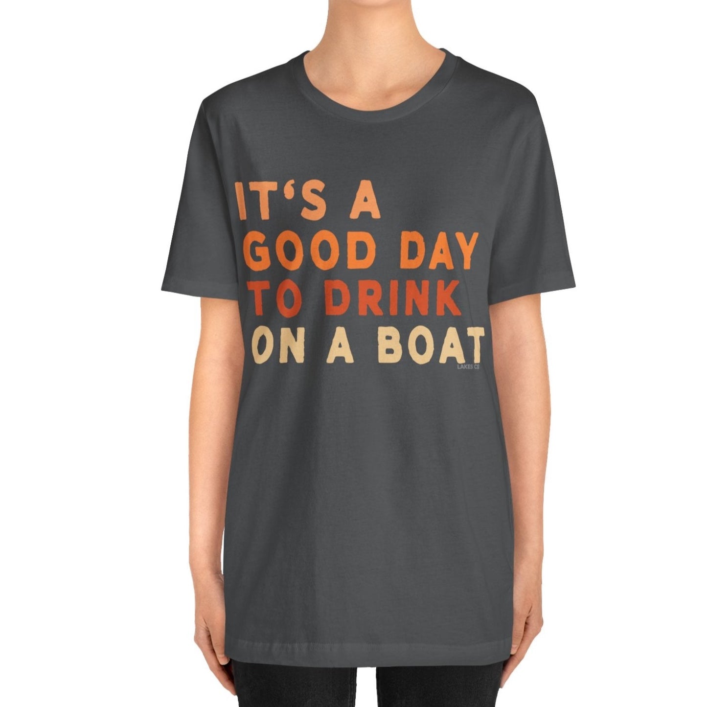 It's A Good Day To Drink On A Boat | Tee
