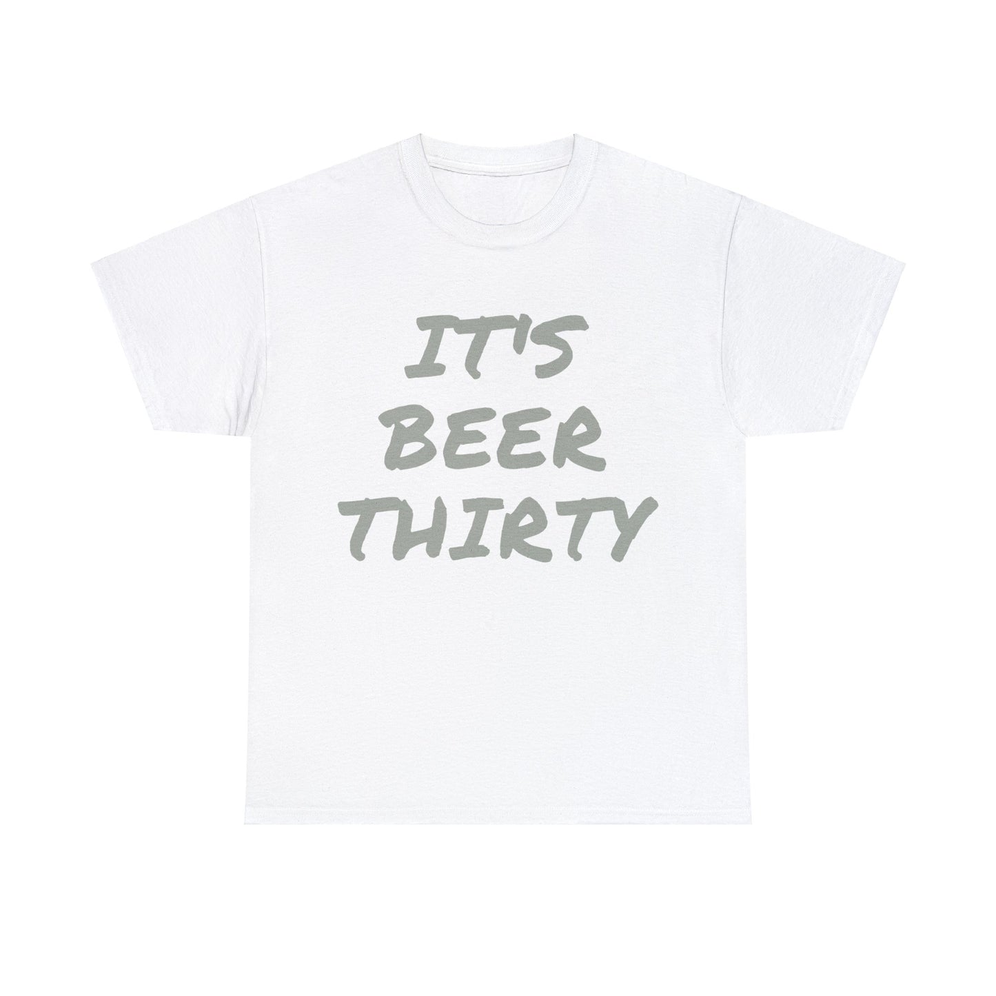 It's Beer Thirty | Tee