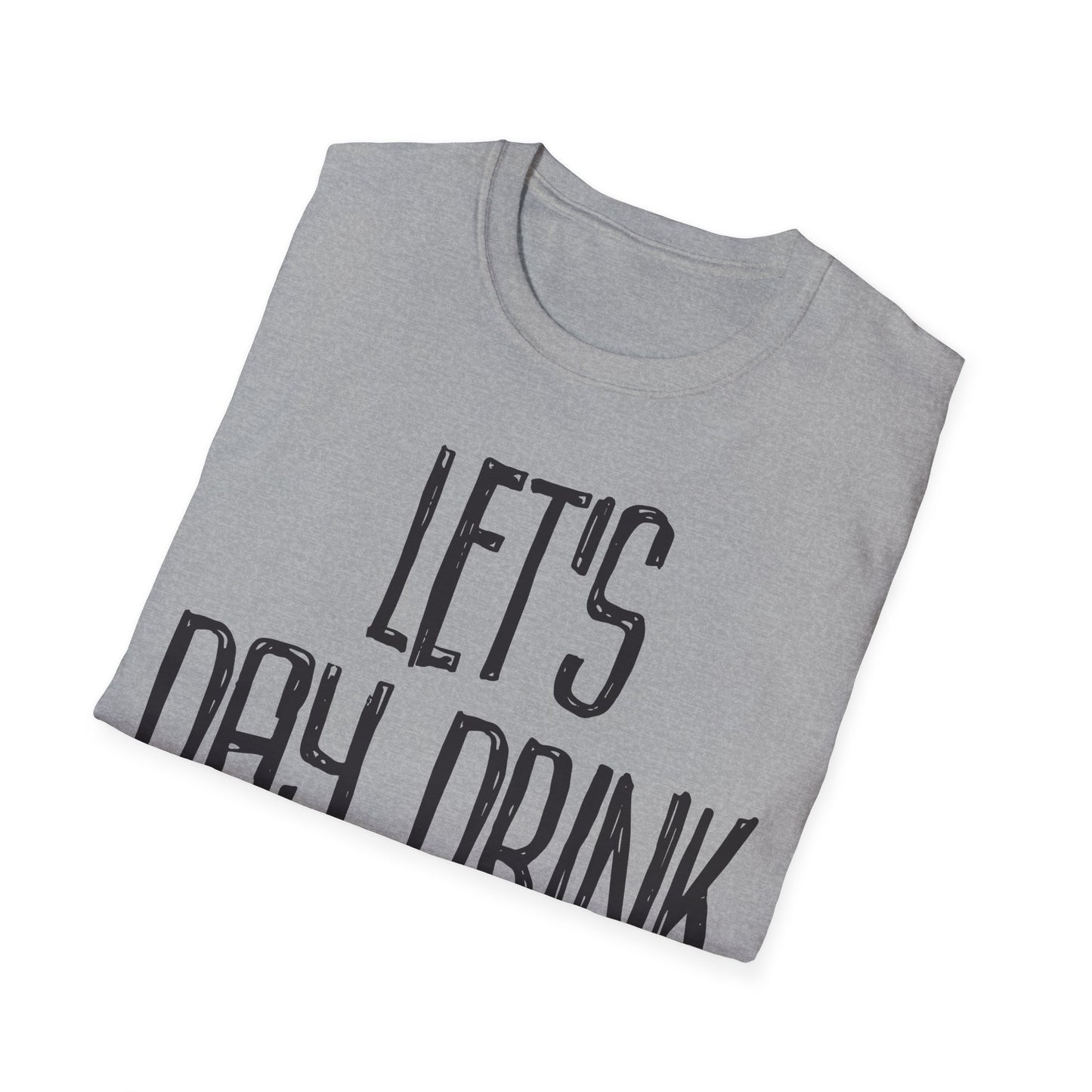 Let's Day Drink | Tee