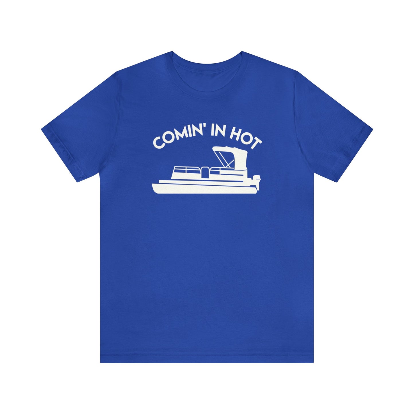 Comin' In Hot T-Shirt
