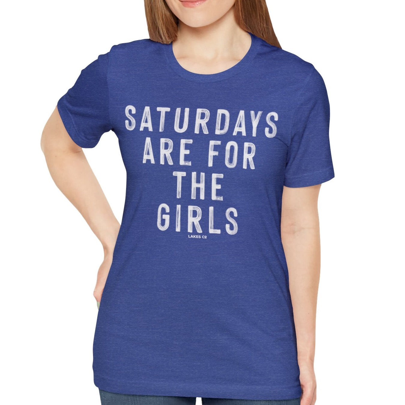 Saturdays Are For The Girls | Tee