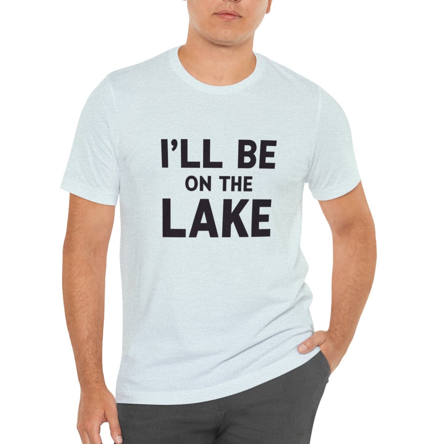 I'll Be On The Lake | Tee