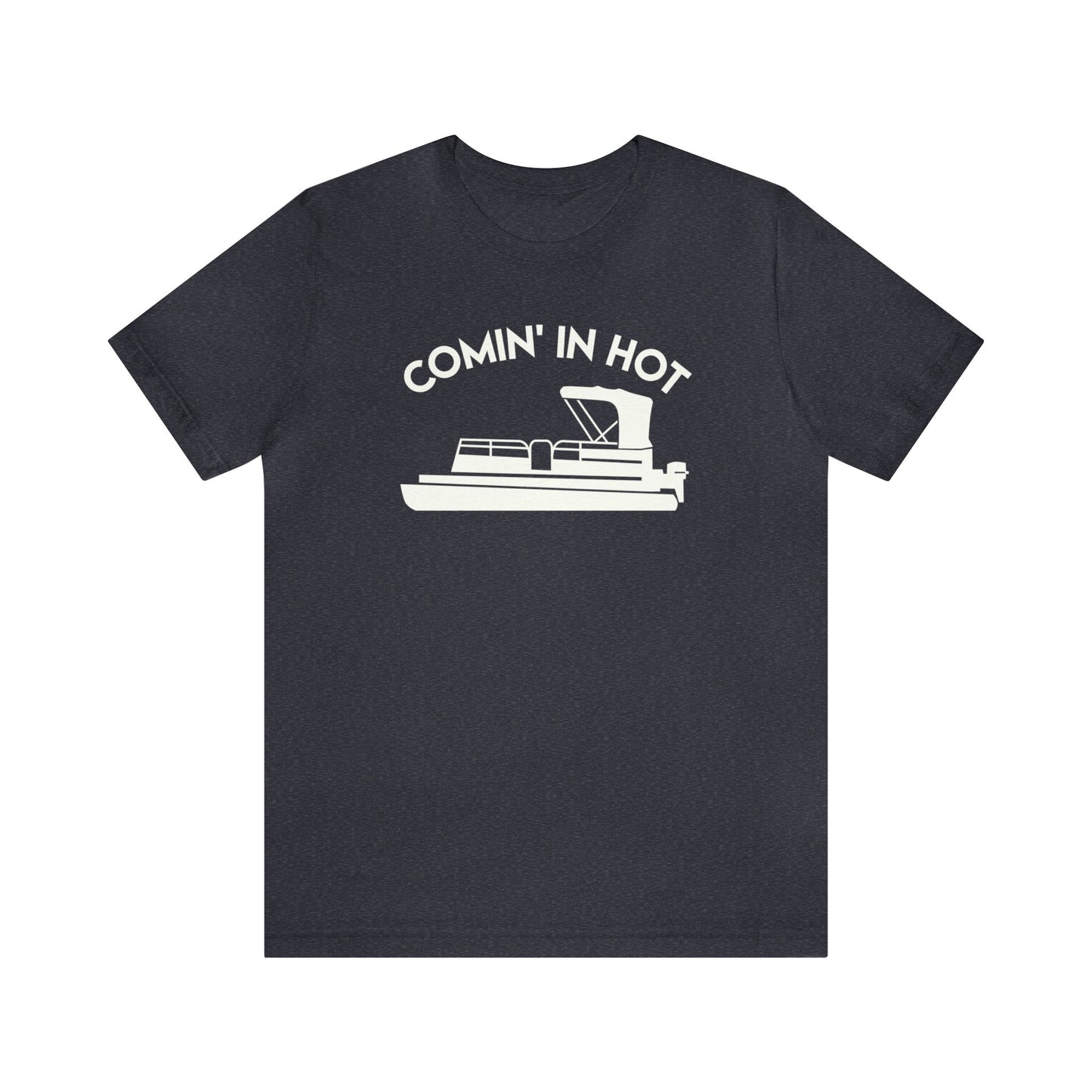 Comin' In Hot T-Shirt