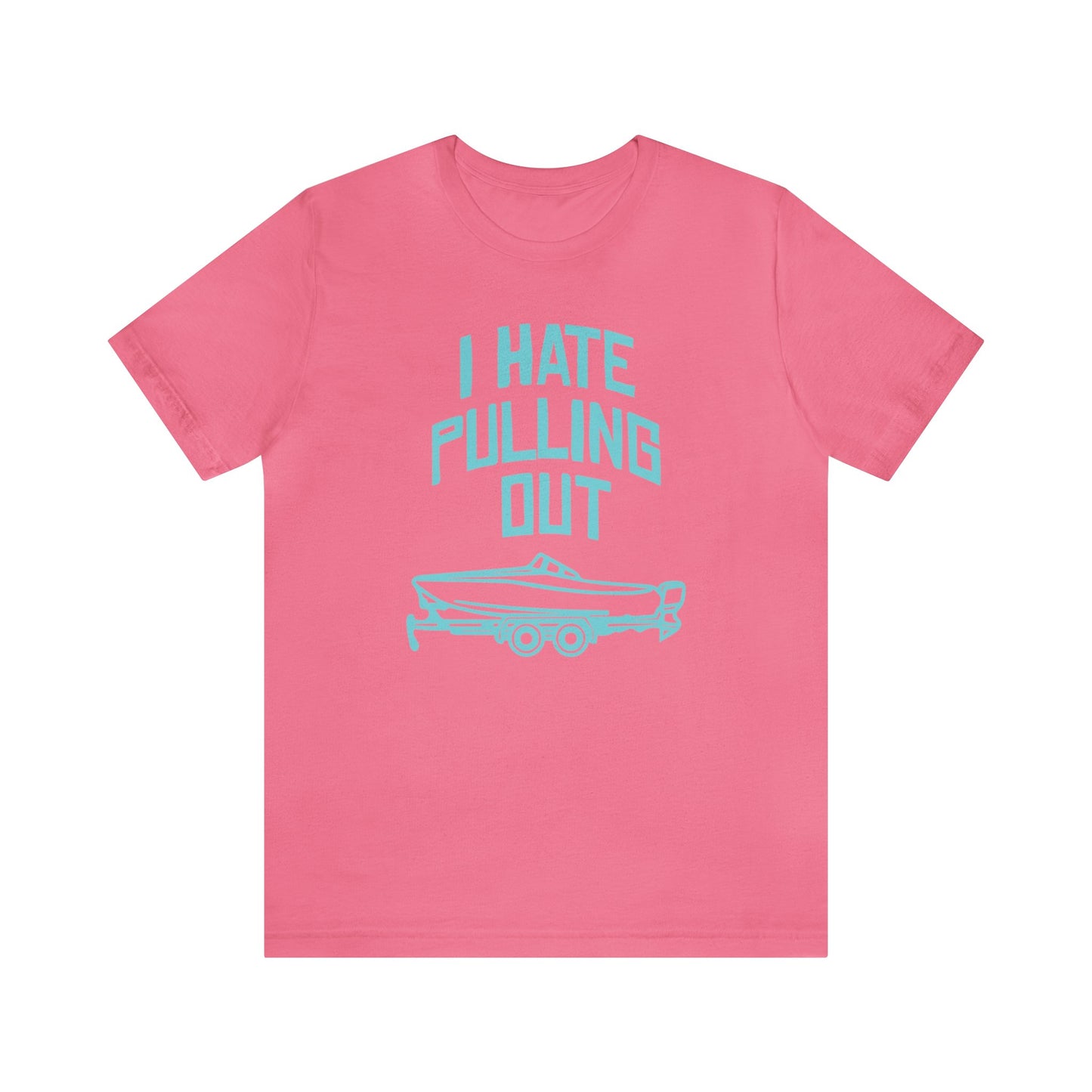 I Hate Pulling Out T-Shirt
