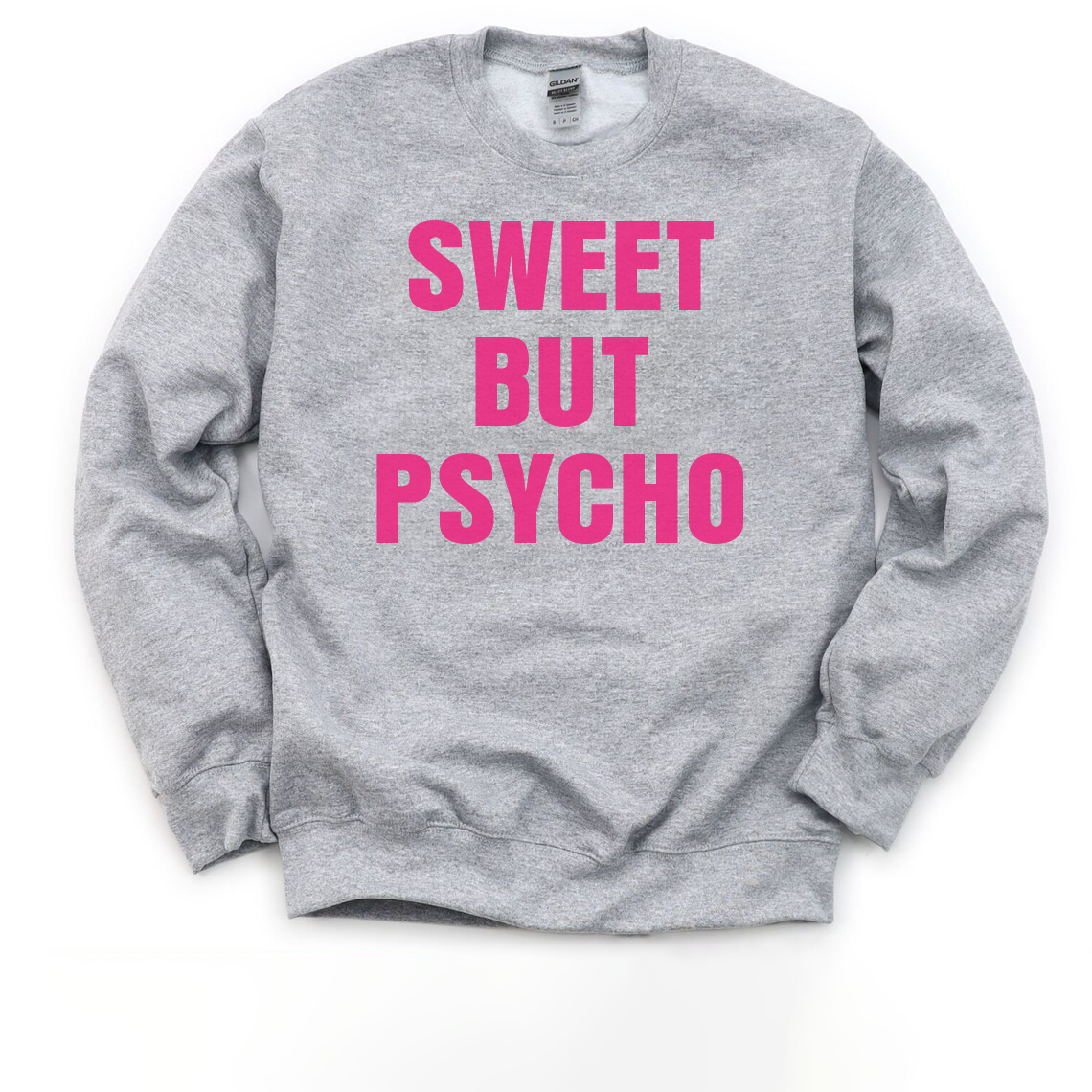 Sweet but psycho crew gray long sleeve