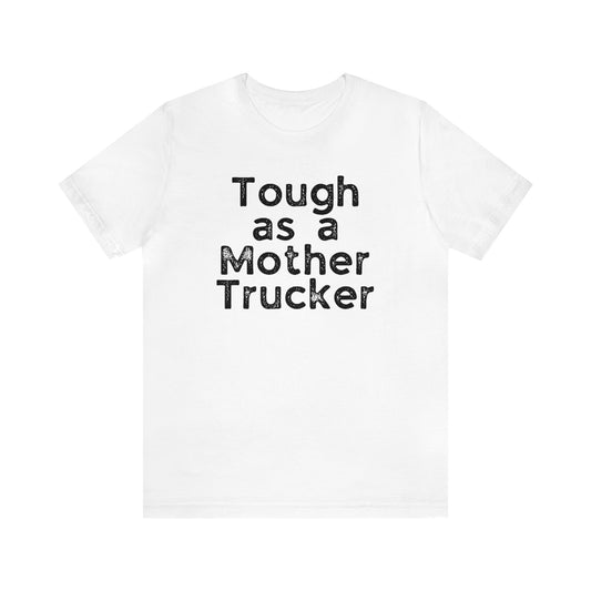 Tough as a Mother Tucker | Tee