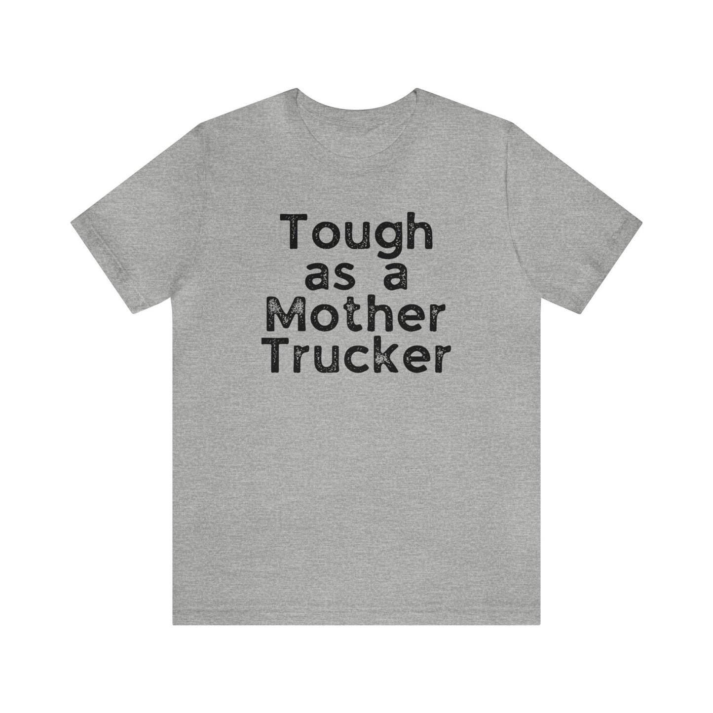 Tough as a Mother Tucker | Tee