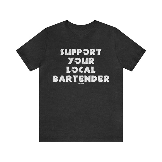 Support Your Local Bartender | Tee
