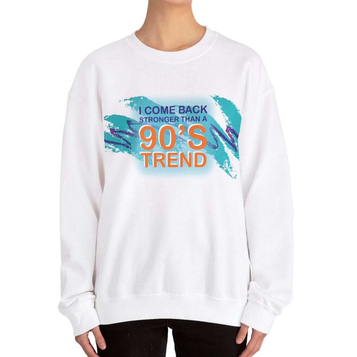 crew neck sweater featuring the iconic design of "I come back stronger then a 90s trend" with the retro Jazz Design.