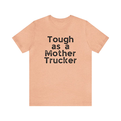 Tough as a Mother Tucker | Tee