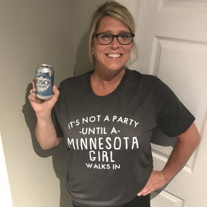 It's Not A Party Until A Minnesota Girl Walks In
