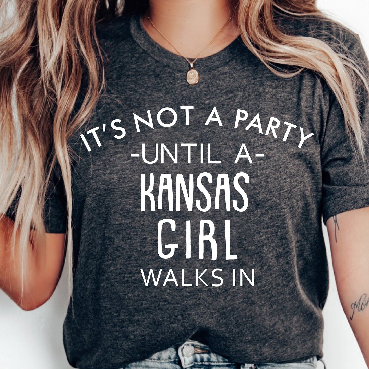 It's Not A Party Until A Kansas Girl Walks In T-shirt