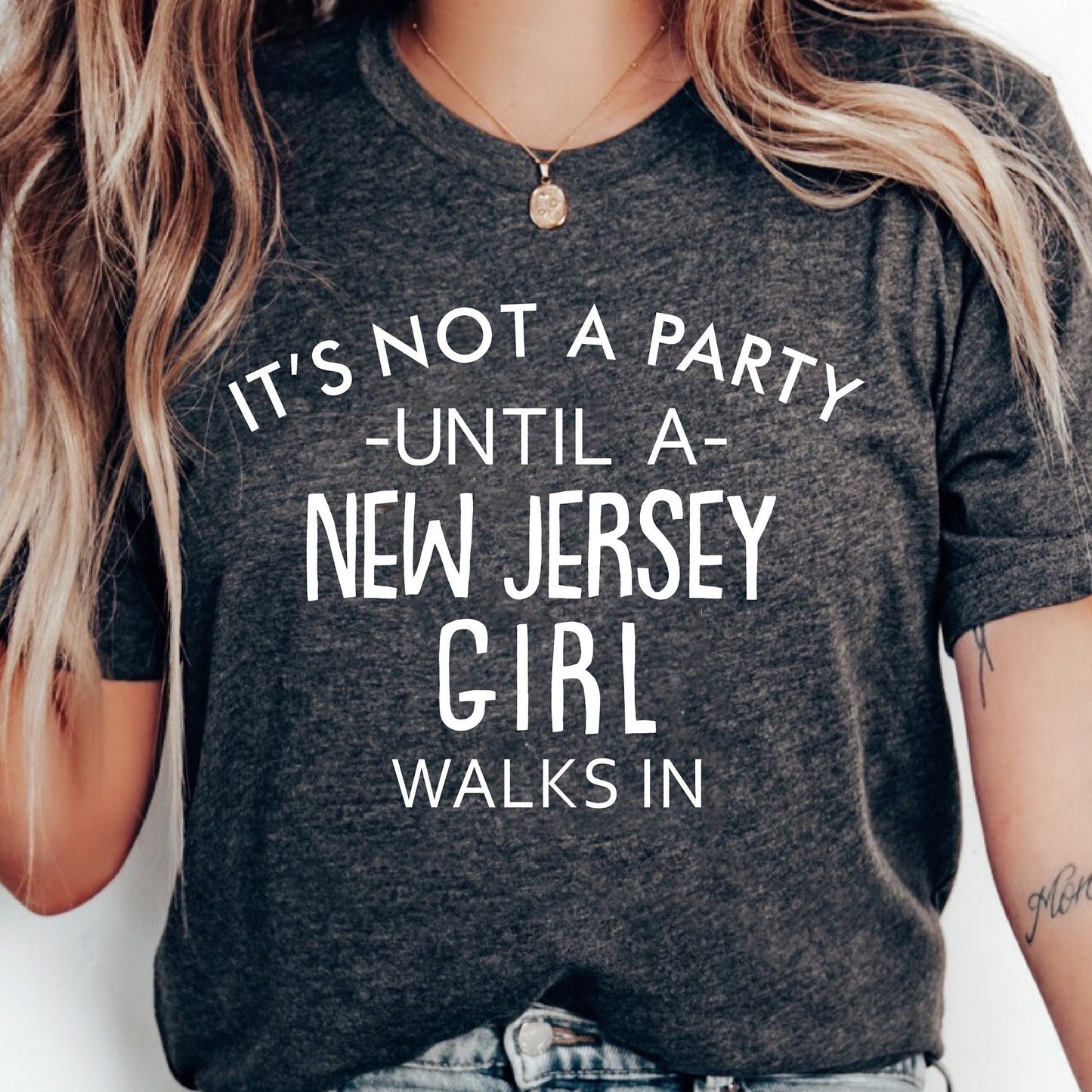 It's Not A Party Until A New Jersey Girl Walks In T-shirt