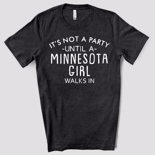 It's Not A Party Until A Minnesota Girl Walks In